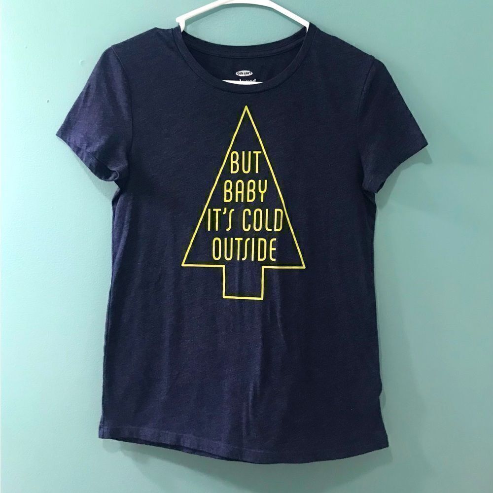 OLD NAVY “Size XS” But Baby It’s Cold Outside T-Shirt